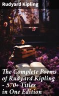 eBook: The Complete Poems of Rudyard Kipling – 570+ Titles in One Edition