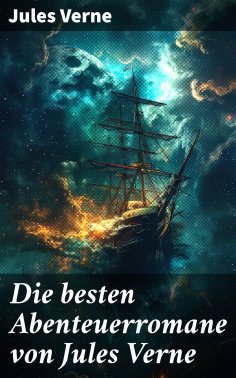 eBook: Die besten Abenteuerromane von Jules Verne