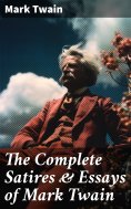 eBook: The Complete Satires & Essays of Mark Twain