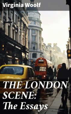 ebook: THE LONDON SCENE: The Essays