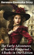 eBook: The Early Adventures of Scarlet Pimpernel - 4 Books in One Edition