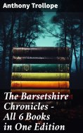ebook: The Barsetshire Chronicles - All 6 Books in One Edition