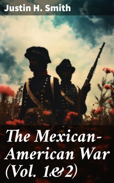 eBook: The Mexican-American War (Vol. 1&2)