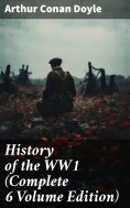 ebook: History of the WW1  (Complete 6 Volume Edition)