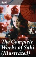 eBook: The Complete Works of Saki (Illustrated)
