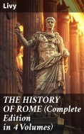 eBook: THE HISTORY OF ROME (Complete Edition in 4 Volumes)