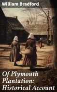 eBook: Of Plymouth Plantation: Historical Account