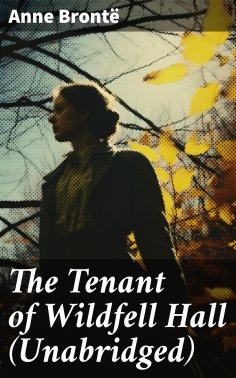 ebook: The Tenant of Wildfell Hall (Unabridged)