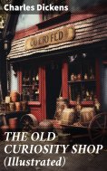 ebook: THE OLD CURIOSITY SHOP (Illustrated)
