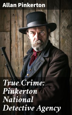 eBook: True Crime: Pinkerton National Detective Agency