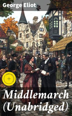 ebook: Middlemarch (Unabridged)