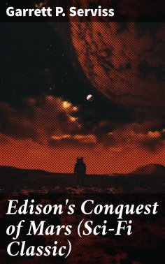 eBook: Edison's Conquest of Mars (Sci-Fi Classic)