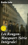 eBook: Les Rougon-Macquart (Série Intégrale)
