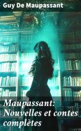 eBook: Maupassant: Nouvelles et contes complètes