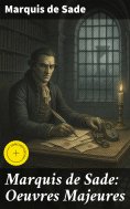 eBook: Marquis de Sade: Oeuvres Majeures