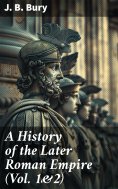 eBook: A History of the Later Roman Empire (Vol. 1&2)