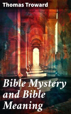 eBook: Bible Mystery and Bible Meaning