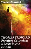 eBook: THOMAS TROWARD Premium Collection: 6 Books in one Edition