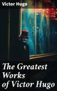 eBook: The Greatest Works of Victor Hugo
