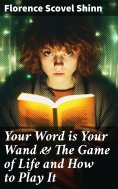 ebook: Your Word is Your Wand & The Game of Life and How to Play It