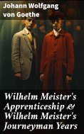eBook: Wilhelm Meister's Apprenticeship & Wilhelm Meister's Journeyman Years
