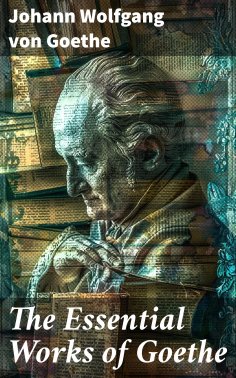 eBook: The Essential Works of Goethe