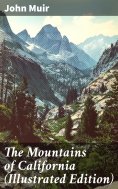 eBook: The Mountains of California (Illustrated Edition)