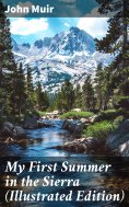 ebook: My First Summer in the Sierra (Illustrated Edition)