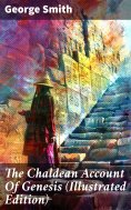 eBook: The Chaldean Account Of Genesis (Illustrated Edition)