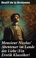eBook: Monsieur Nicolas' Abenteuer im Lande der Liebe (Ein Erotik Klassiker)