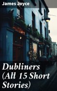 ebook: Dubliners (All 15 Short Stories)