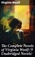 ebook: The Complete Novels of Virginia Woolf (9 Unabridged Novels)