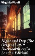 ebook: Night and Day (The Original 1919 Duckworth & Co., London Edition)