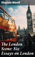 ebook: The London Scene: Six Essays on London