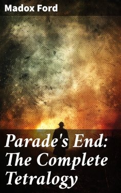 eBook: Parade's End: The Complete Tetralogy