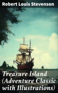 eBook: Treasure Island (Adventure Classic with Illustrations)