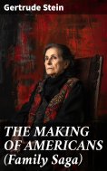 eBook: THE MAKING OF AMERICANS (Family Saga)