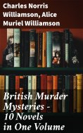 ebook: British Murder Mysteries – 10 Novels in One Volume