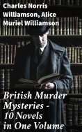 ebook: British Murder Mysteries – 10 Novels in One Volume