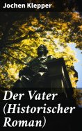 ebook: Der Vater (Historischer Roman)