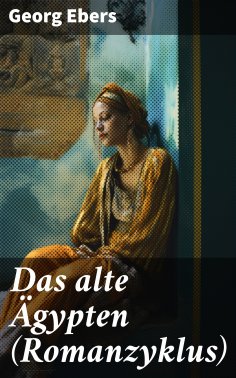 eBook: Das alte Ägypten (Romanzyklus)