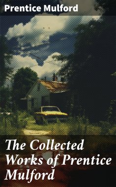 eBook: The Collected Works of Prentice Mulford