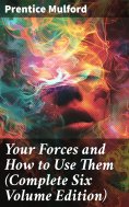 eBook: Your Forces and How to Use Them (Complete Six Volume Edition)