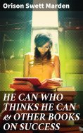 eBook: HE CAN WHO THINKS HE CAN & OTHER BOOKS ON SUCCESS