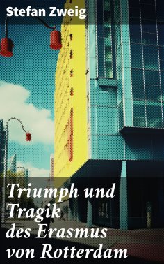 eBook: Triumph und Tragik des Erasmus von Rotterdam