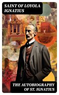 ebook: The Autobiography of St. Ignatius