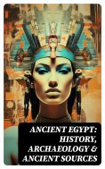eBook: Ancient Egypt: History, Archaeology & Ancient Sources