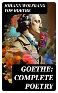 ebook: Goethe: Complete Poetry