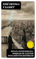 eBook: España invertebrada: Bosquejo de algunos pensamientos históricos