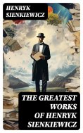 eBook: The Greatest Works of Henryk Sienkiewicz